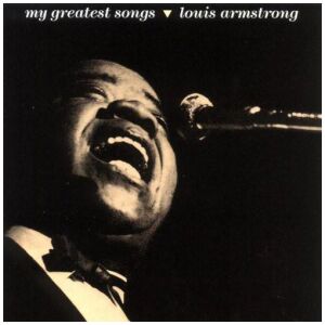 Louis Armstrong - My Greatest Songs (CD, Comp)