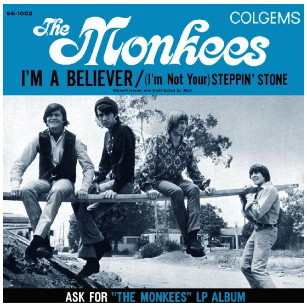 The Monkees - Im A Believer / (Im Not Your) Stepping Stone (7, Single, Roc)