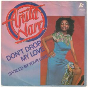 Anita Ward - Dont Drop My Love (7, Single)