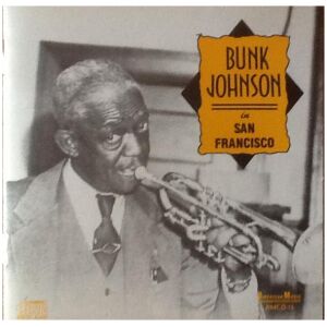 Bunk Johnson - In San Francisco (CD, Album)