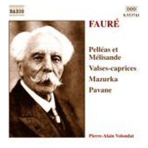 Gabriel Fauré / Pierre-Alain Volondat - Pelléas Et Mélisande, Valses-Caprices, Mazurka, Pavane (CD, Album)