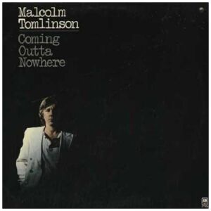 Malcolm Tomlinson - Coming Outta Nowhere (LP, Album)
