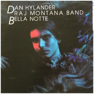 Dan Hylander & Raj Montana Band - Bella Notte (LP, Album)