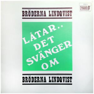 Bröderna Lindqvist - Låtar.. Det Svänger Om (LP, Album)