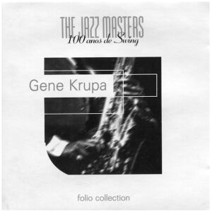 Gene Krupa - The Jazz Masters - 100 Años De Swing (CD, Comp)