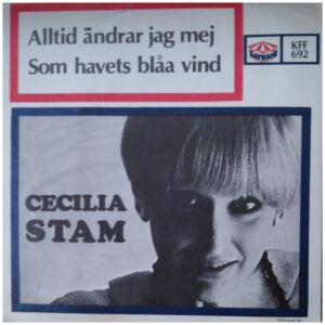 Cecilia Stam - Alltid Ändrar Jag Mej (7, Single)