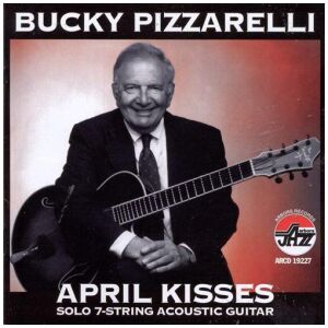 Bucky Pizzarelli - April Kisses (CD, Album)