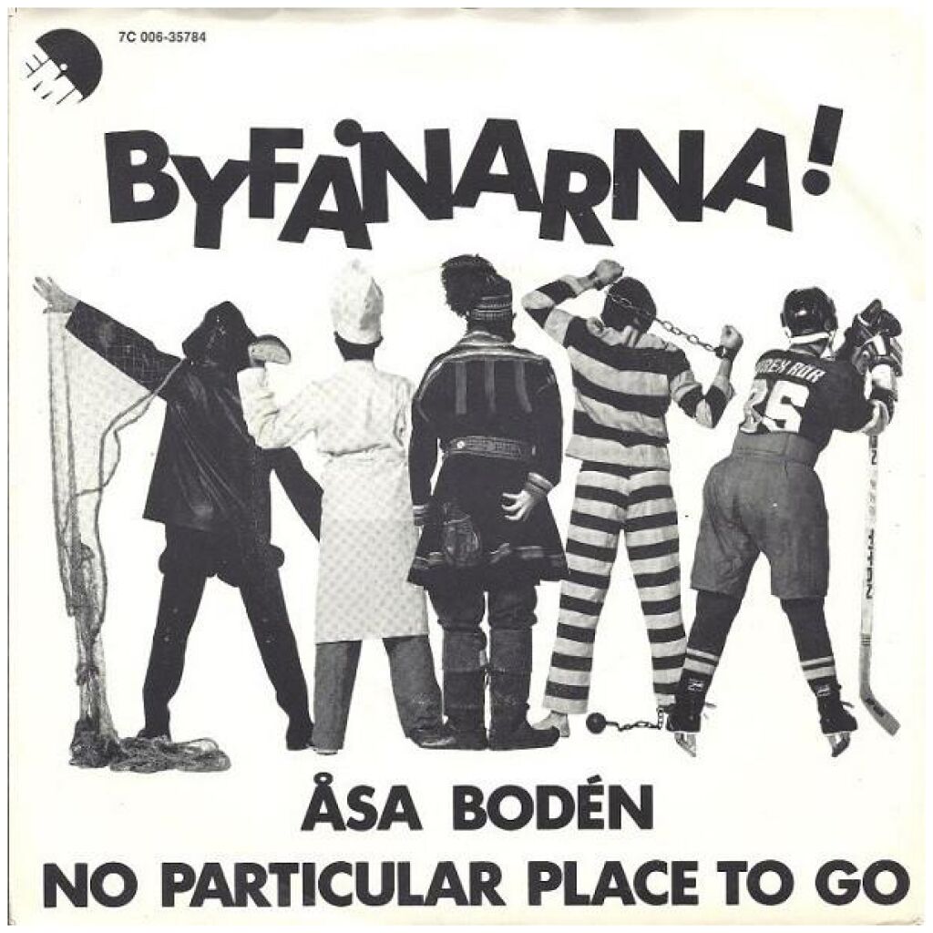 Byfånarna - Åsa Bodén / No Particular Place To Go (7, Single)