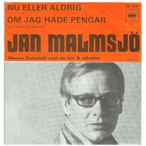 Jan Malmsjö - Nu Eller Aldrig / Om Jag Hade Pengar (7)