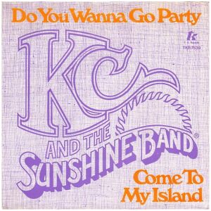 KC & The Sunshine Band - Do You Wanna Go Party / Come To My Island (7, Single)