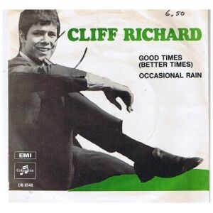 Cliff Richard - Good Times (Better Times) / Occasional Rain (7, Single)