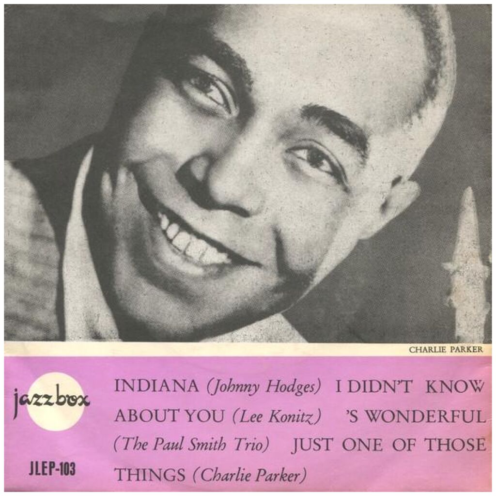 Johnny Hodges / The Paul Smith Trio / Lee Konitz / Charlie Parker - Indiana / S Wonderful / I Didnt Know About You / Just One Of Those Things (7, EP)