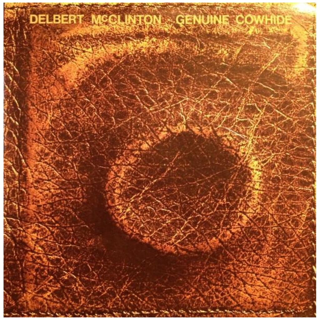 Delbert McClinton - Genuine Cowhide (LP, Album, San)