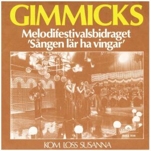 Gimmicks* - Sången Lär Ha Vingar (7, Single)