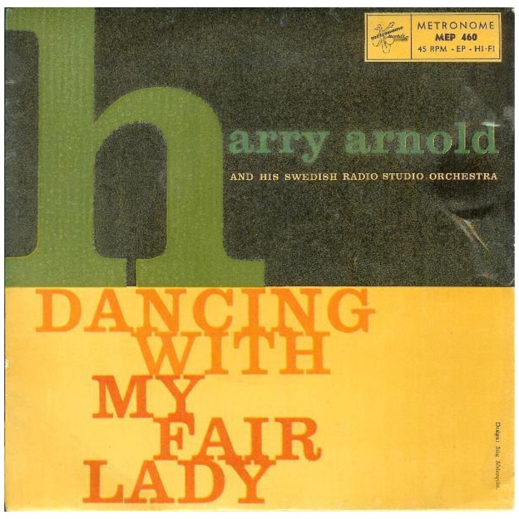 Harry Arnold And His Swedish Radio Studio Orchestra* - Dancing With My Fair Lady (7, EP)