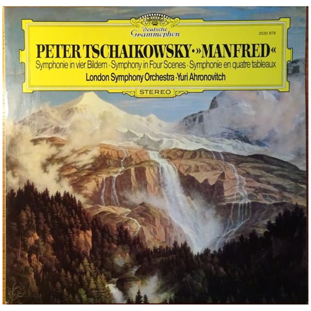 Peter Tschaikowsky* - London Symphony Orchestra* · Yuri Ahronovitch - Manfred (Symphonie In Vier Bildern) (LP)