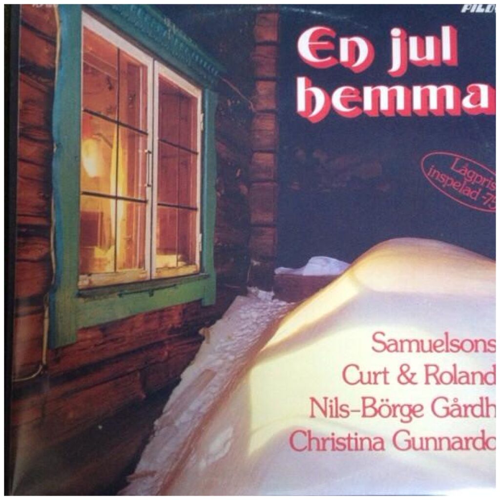 Samuelsons, Curt & Roland, Nils-Börge Gårdh, Christina Gunnardo - En Jul Hemma (LP, Comp)
