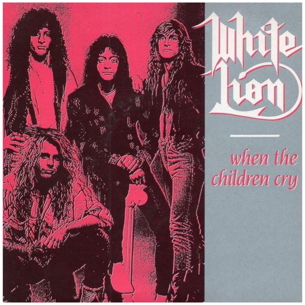 White Lion - When The Children Cry (7, Single)