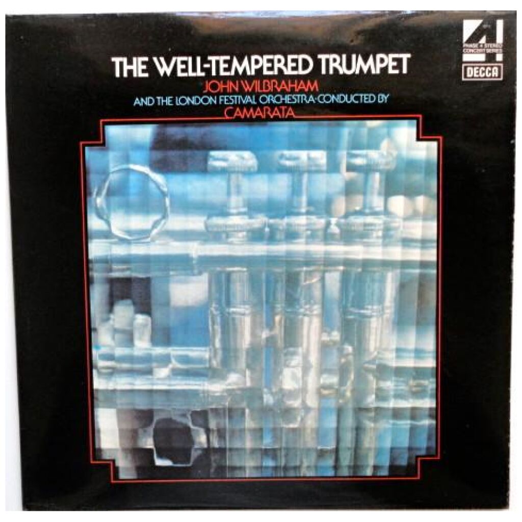 John Wilbraham, The London Festival Orchestra Conducted By Camarata* - The Well-Tempered Trumpet (LP, Album)