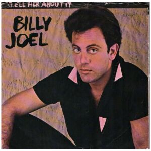 Billy Joel - Tell Her About It (7, Single, Styrene, Pit)
