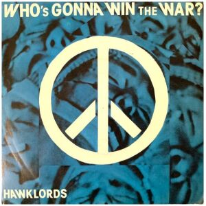 Hawklords - Whos Gonna Win The War? (7)