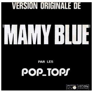 Pop-Tops* - Mamy Blue / Road To Freedom (7, Single)