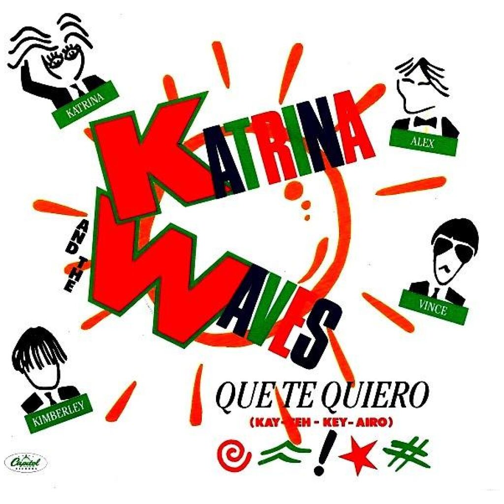 Katrina And The Waves - Que Te Quiero (Kay - Teh - Key-Airo) (7, Single)
