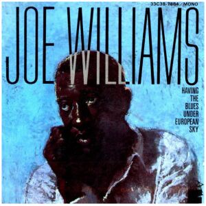 Joe Williams - Having The Blues Under European Sky (CD, Album, Mono)