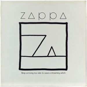 Zappa* - Ship Arriving Too Late To Save A Drowning Witch (LP, Album)