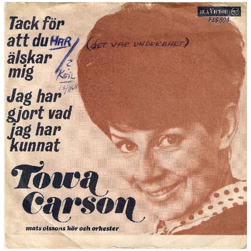 Towa Carson - Tack För Att Du Älskar Mej / Jag Har Gjort Vad Jag Har Kunnat (7, Single)