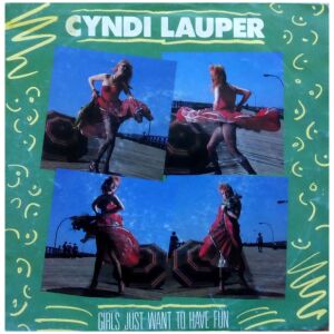Cyndi Lauper - Girls Just Want To Have Fun (7, Single, Pap)