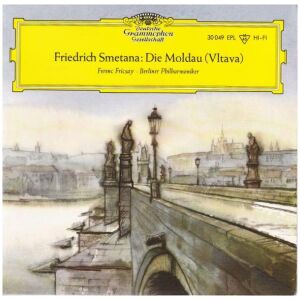Friedrich Smetana* Ferenc Fricsay · Berliner Philharmoniker - Die Moldau (Vltava) (7, EP, Mono)