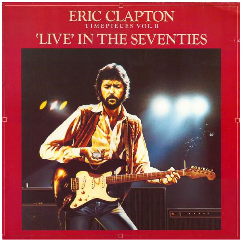 Eric Clapton - Timepieces Vol. II - Live In The Seventies (LP, Comp)>