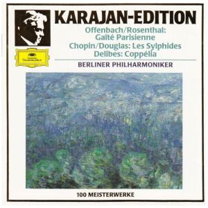 Offenbach* / Rosenthal* Chopin* / Douglas* Delibes* Karajan*, Berliner Philharmoniker - Gaîté Parisienne / Les Sylphides / Coppélia (CD, Comp, RM)