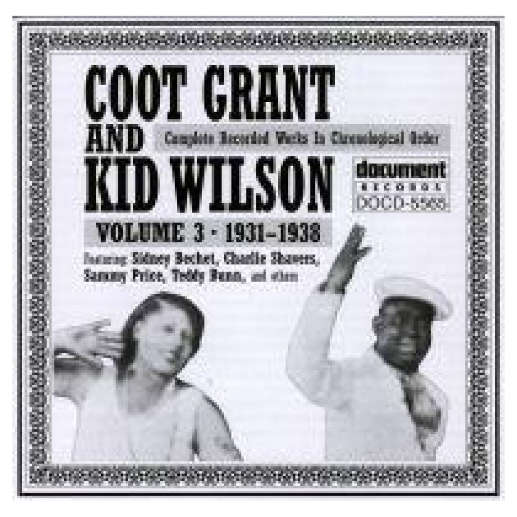 Coot Grant And Kid Wilson* - Complete Recorded Works In Chronological Order Volume 3 (1931-1938) (CD, Comp)