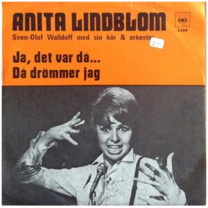 Anita Lindblom - Ja, Det Var Då ... / Då Drömmer Jag (7, Single)