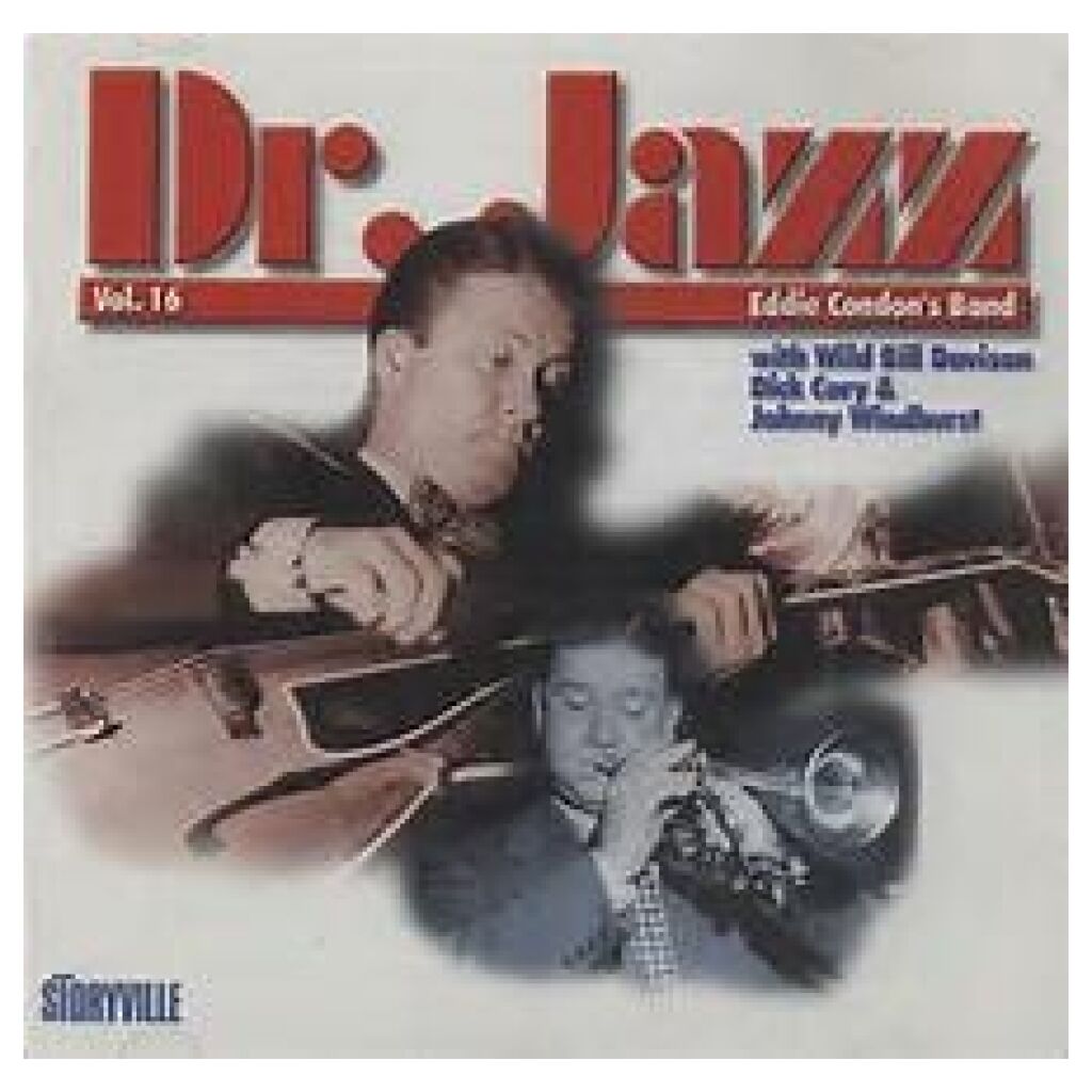 Eddie Condons Band* With Wild Bill Davison, Dick Cary & Johnny Windhurst - Dr. Jazz Vol. 16 (CD, Album)>