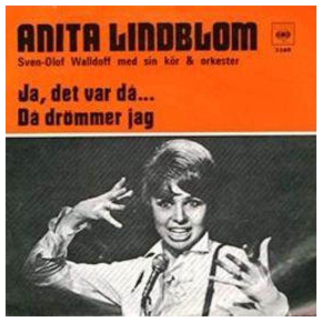 Anita Lindblom - Ja, Det Var Då ... / Då Drömmer Jag (7, Single)