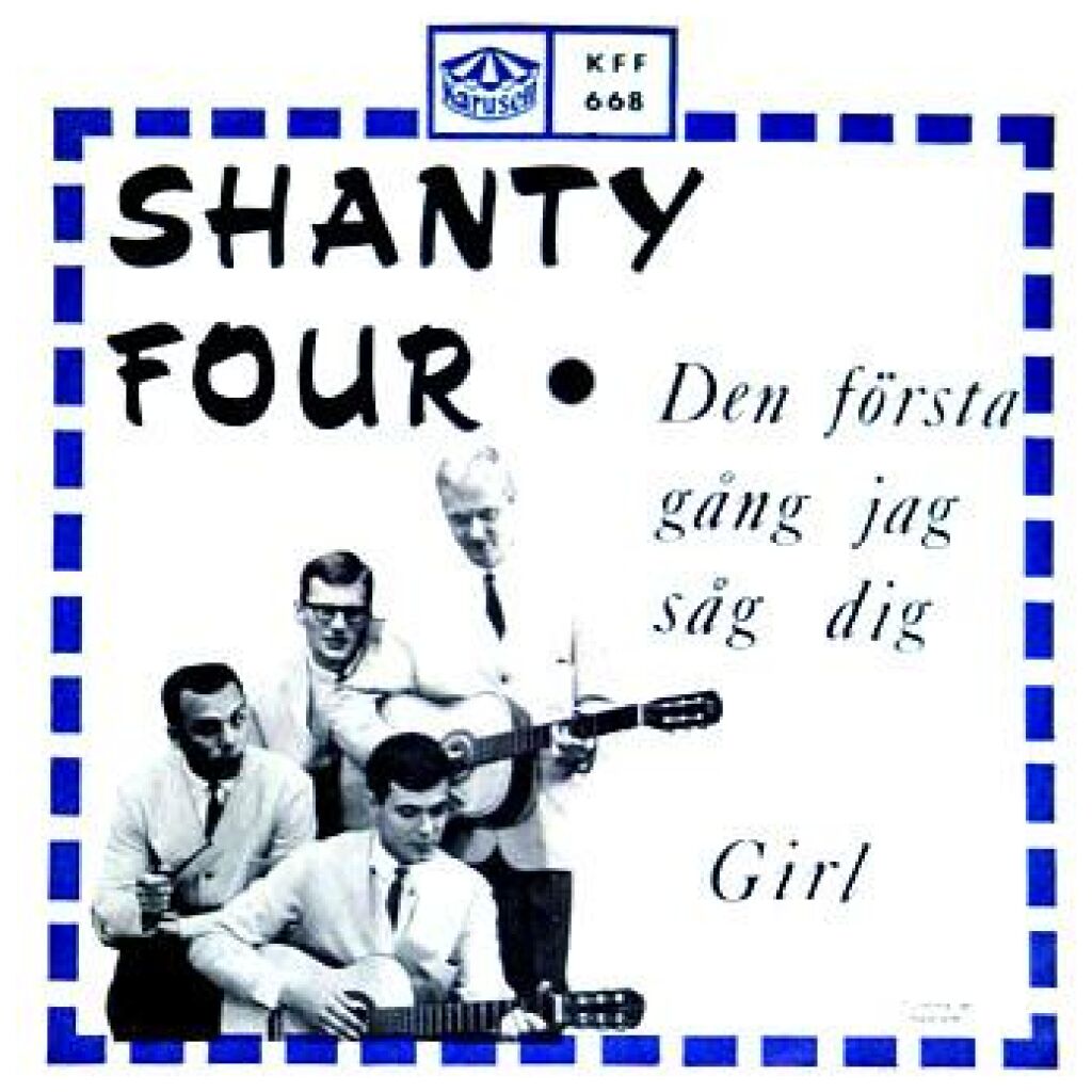 Shanty Four - Den Första Gång Jag Såg Dig / Girl (7, Single)