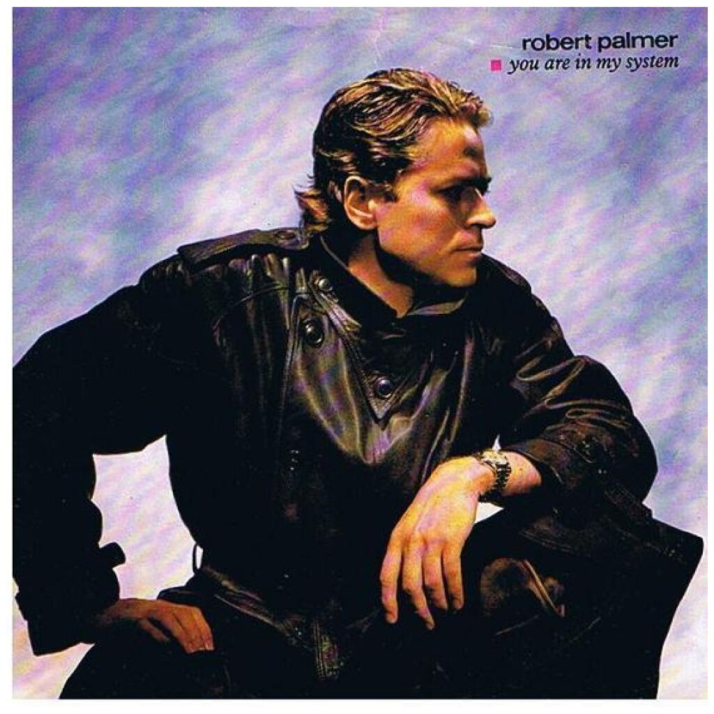 Robert Palmer - You Are In My System (7, Single)