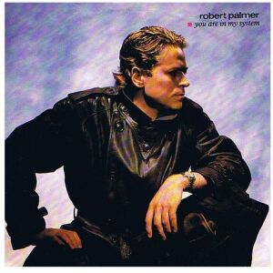 Robert Palmer - You Are In My System (7, Single)