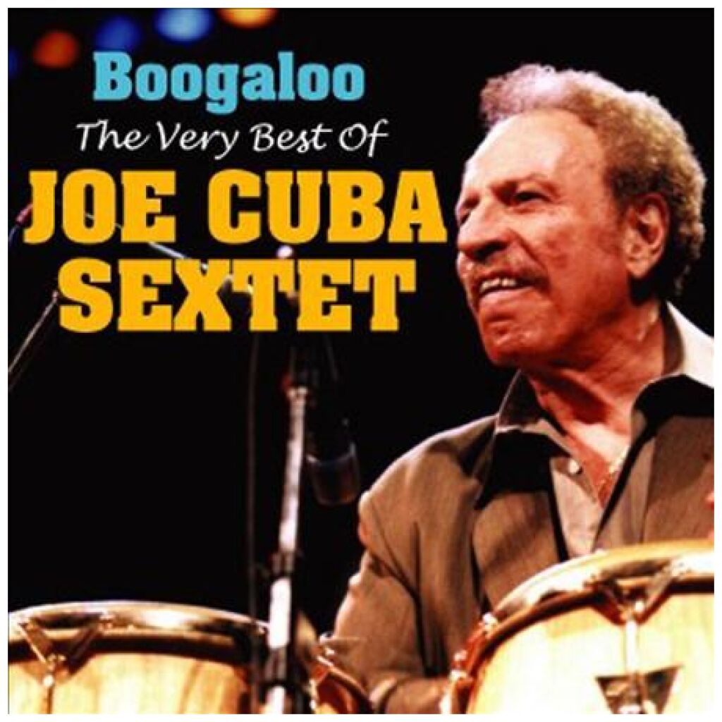 Joe Cuba Sextet - Boogaloo The Very Best Of Joe Cuba Sextet (2xCD, Comp)