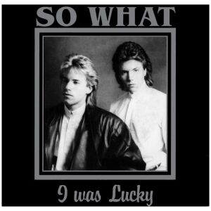 So What - I Was Lucky (7)