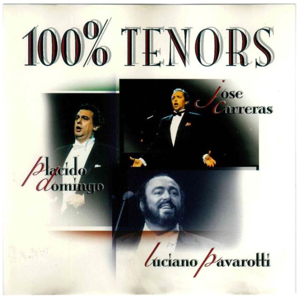 Placido Domingo, Jose Carreras*, Luciano Pavarotti - 100% Tenors (CD, Comp)