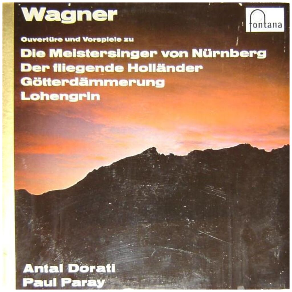 Wagner*, Antal Dorati, Paul Paray - Ouvertüre Und Vorspiele Zu Die Meistersinger Von Nürnberg, Der Fliegende Holländer, Götterdämmerung, Lohengrin (LP, Comp)