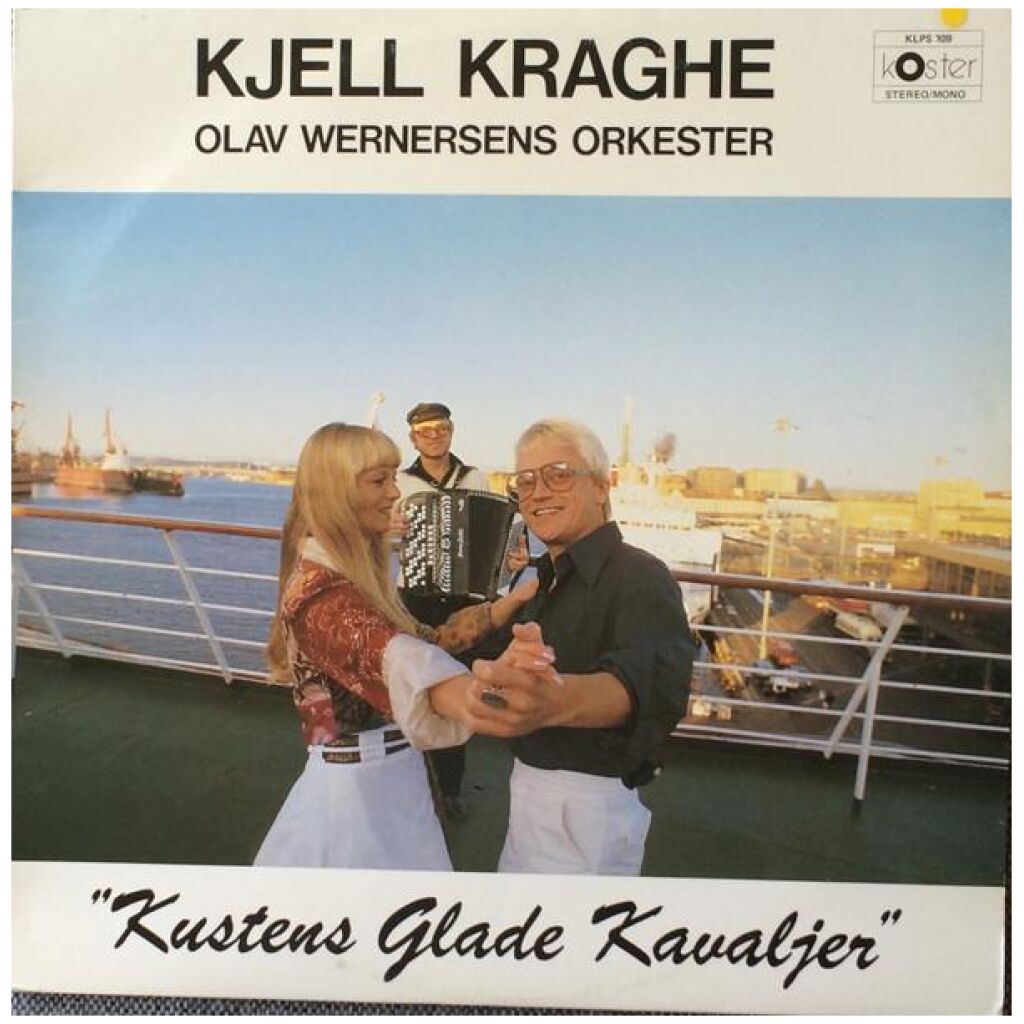 Kjell Kraghe, Olav Wernersens Orkester - Kustens Glade Kavaljer (LP, Album)