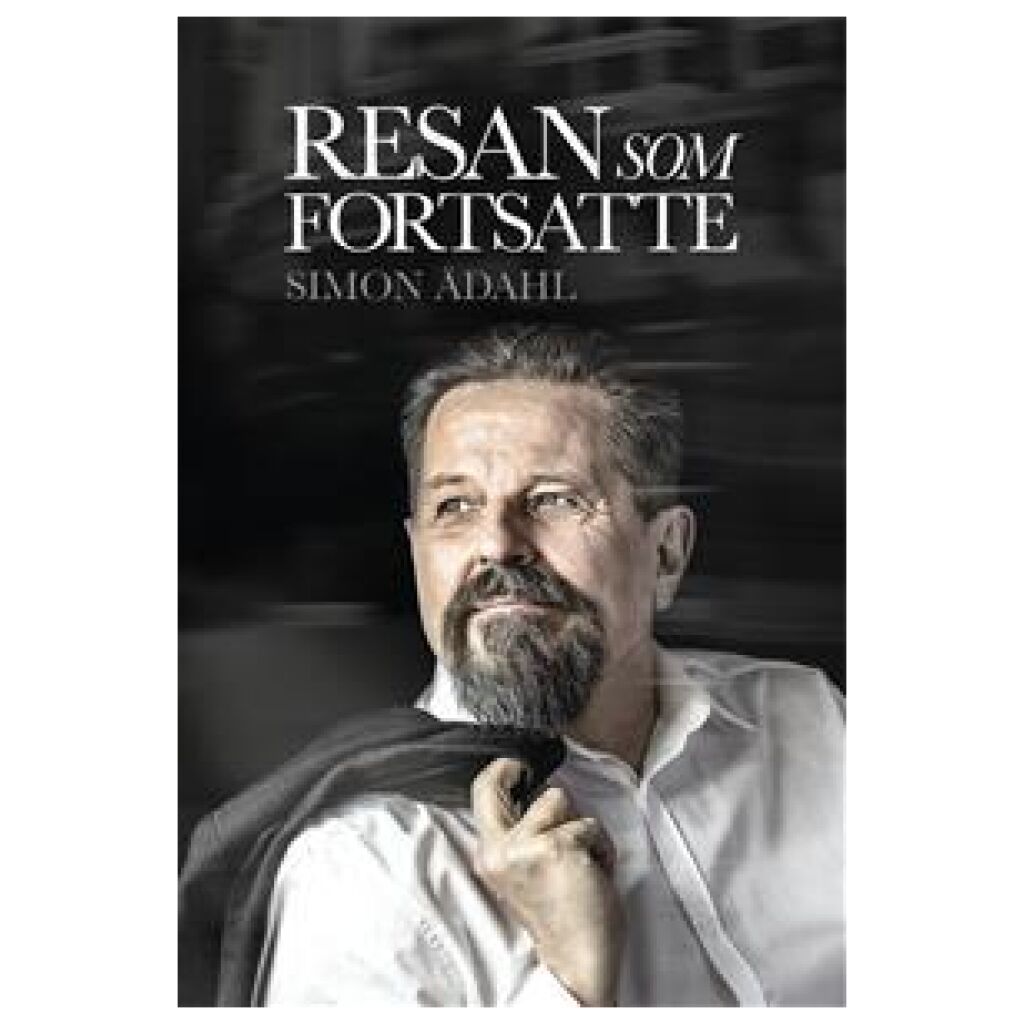 Resan som fortsatte -: Simon Ådahl