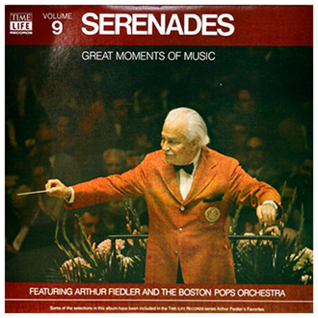Arthur Fiedler And The Boston Pops Orchestra - Great Moments Of Music, Volume 9 Serenades (LP, Comp)