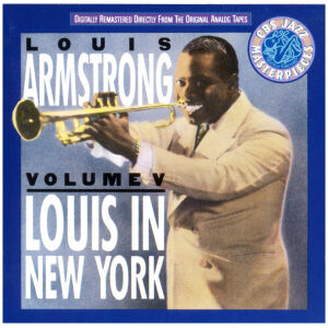 Louis Armstrong - Volume V - Louis In New York (CD, Comp, Mono, RM)