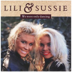 Lili & Sussie - We Were Only Dancing (7, Single)